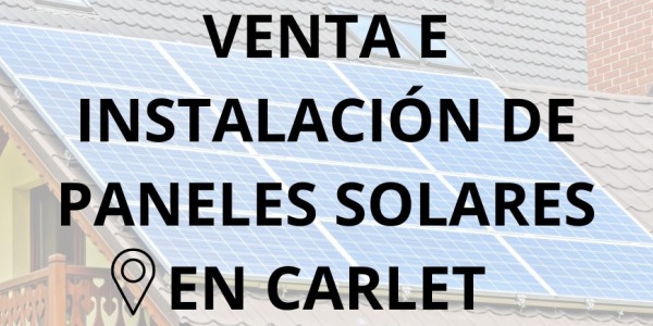 Placas - Paneles Solares en Carlet - Instalación solar en Carlet