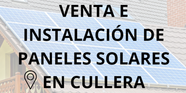 Placas - Paneles Solares en Cullera - Instalación solar en Cullera