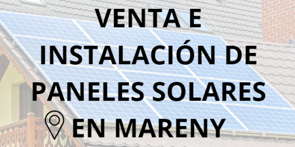 Placas - Paneles Solares en Mareny - Instalación solar en Mareny