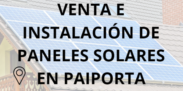 Placas - Paneles Solares en Paiporta - Instalación solar en Paiporta