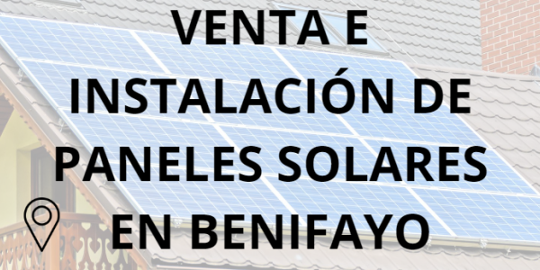 Placas - Paneles Solares en Benifayo - Instalación solar en Benifayo