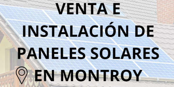 Placas - Paneles Solares en Montroy - Instalación solar en Montroy