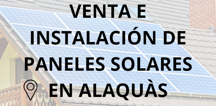 Placas - Paneles Solares en Alaquàs - Instalación solar en Alaquàs